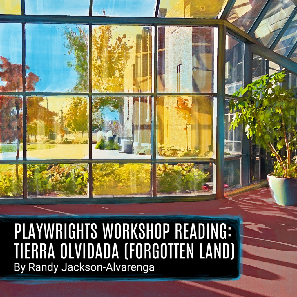 Playwrights Workshop Reading: Tierra Olvidada (Forgotten Land) promotional image